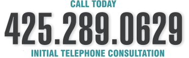 Call 425-289-0629 for an initial consultation Call (425) 289-0629 for an initial consultation